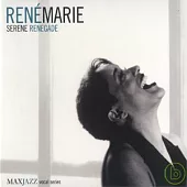 Rene Marie / Serene Renegade
