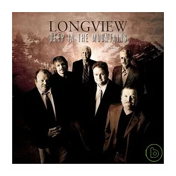Longview / Deep in the Mountains