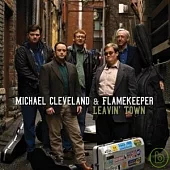 Michael Cleveland and Flamekeeper / Leavin’ Town