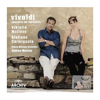 Vivaldi: Concertos for Two Violins / Giuliano Carmignola (violin), Viktoria Mullova (violin), Venice Baroque Orchestra, Andrea