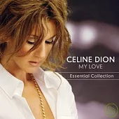 Celine Dion / My Love Essential Collection