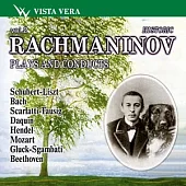 Rachmaninov plays and conducts, vol.2 - Schubert, Bach, Scarlatti, Daquin, Hendel, Gluck, Mozart, Beethoven