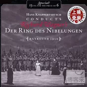 Hans Knappertsbusch conducts Der Rings des Nibelungen Bayreuth 1956(華格納 尼布龍根的指環 1956 拜魯特音樂節現場 / 庫納貝布許 (指揮))