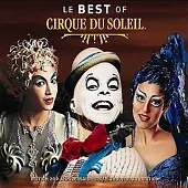 Cirque Du Soleil / Le Best Of Cirque Du Soleil