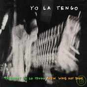 Yo La Tengo / President Yo La Tengo / New Wave Hot Dogs(優拉糖果 - 優拉糖果總統 / 新浪潮熱狗(TW精裝紙盒.絕版重發盤))