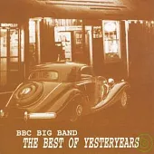 BBC BIG BAND / The Best of Yesteryears