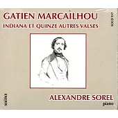 Gatien Marcailhou : Indiana et 15 Waltzes / Alexandre Sorel