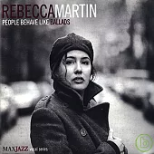 Rebecca Martin / People Behave Like Ballads