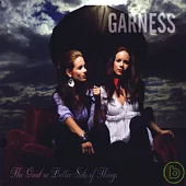 Garness / The Good or Better Side of Things