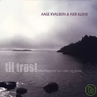 Aage Kvalbein & Iver Kleive / Til Trost