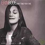 Erin Bode / Don’t Take Your Time