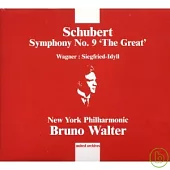 Schubert: Symphony No.9 ＂The Great＂ / Wagner: Siegfried-Idyll / Bruno Walter
