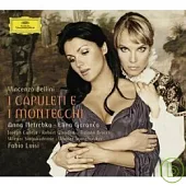 Bellini : I Capuleti e i Montecchi / Anna Netrebko / Elena Garanca / Fabio Luisi