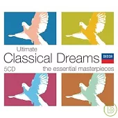 Ultimate Classical Dreams - The Essential Masterpieces
