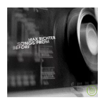 Max Richter / Songs From Before
