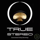 V.A./ True Stereo-Unprocessed Analog Recordings