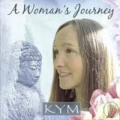 Kym Chandler / A Woman’s Journey