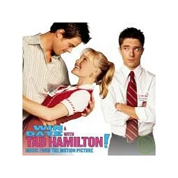 OST / Win A Date With Tad Hamilton!