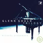 The Glenn Gould Trilogy / A life