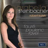 Works of Faure, Poulenc, Ravel / Steinbacher(Violin), Kulek(Piano)
