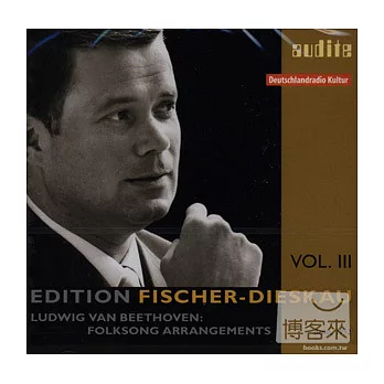Edition Fischer-Dieskau (III) – Beethoven: Folksong Arrangements