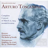 Arturo Toscanini - The Complete Concert of March 21, 1954