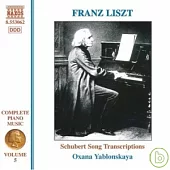 Liszt: Schubert Song Transcriptions, Vol. 1 / O. Yablonskaya