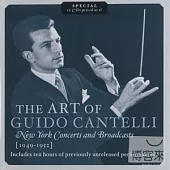The Art of Guido Cantelli - New York Concrt and Broadcasts, 1949-1952