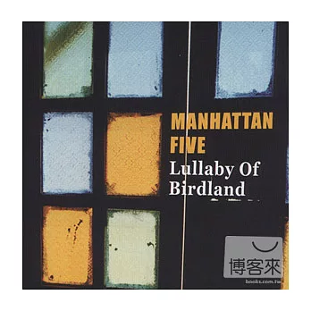 Manhattan Five / Lullaby of Birdland