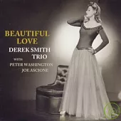 DEREK SMITH TRIO / BEAUTIFUL LOVE