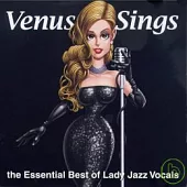 VENUS SINGS / THE ESSENTIAL BEST OF LADY JAZZ VOCALS