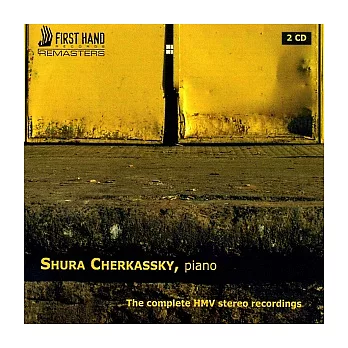 Shura Cherkassky - The Complete HMV Stereo Recordings