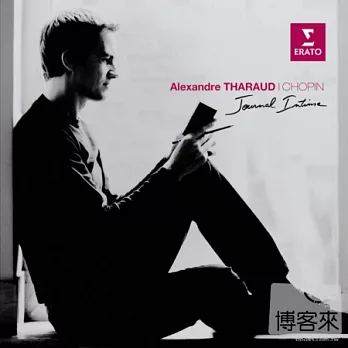 Chopin: Journal Intime / Alexandre Tharaud(Piano)