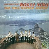 The Paul Winter Sextet/ Jazz Meets The Bossa Nova