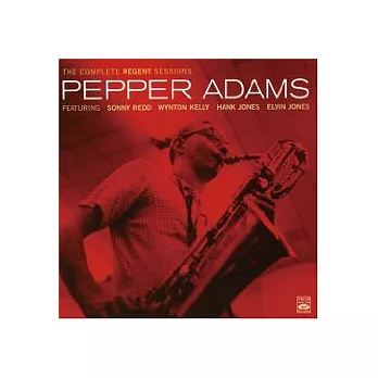 Pepper Adams / The Complete Regent Sessions