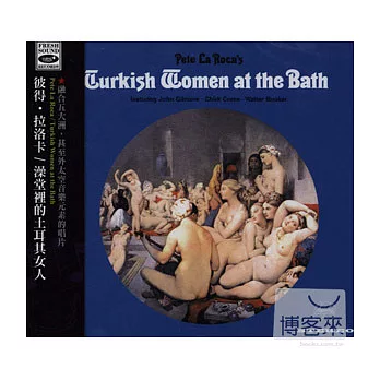 Pete La Roca / Turkish Women At The Bath