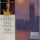 Georg Friedrich Handel/Feuerwerksmusik & Wassermusik / Neville Marriner (Conductor)