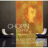 Klazz Brothers feat. David Gazarov / Chopin Lounge