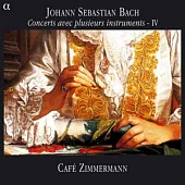 Bach: Concerts avec plusieurs instruments IV / Cafe Zimmermann