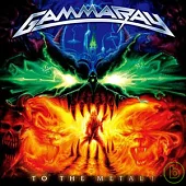 Gamma Ray / To The Metal