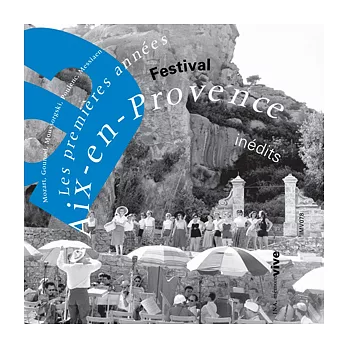 Festival Aix-en-Provence, Les premieres annees(Inedits): Works by Mozart, Gounod, Moussorgski, Poulenc, Messiaen