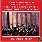 Works by Cherubini, Dvorak, Franck / Tortelier, Mengelberg Conducts Le Grand Orchestre de Radio - Paris 1944(Recorded live)