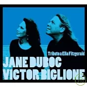Jane Duboc & Victor Biglione / Tributo A Ella Fitzgerald(珍杜柏琪 & 維特畢朗 / 獻給艾拉)