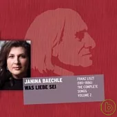 Janina Baechle / Franz Liszt(1811-1886) The Complete Songs Volume 2