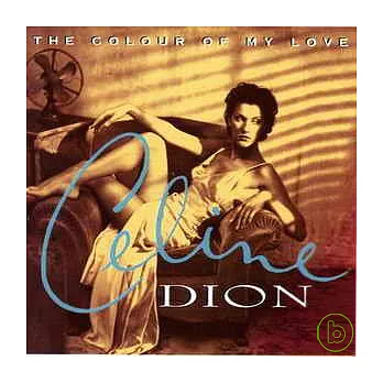 Celine Dion / Colour Of My Love