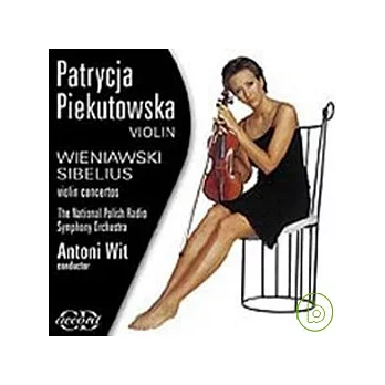 Piekutowska/Wieniawski,Sibelius violin concerto / Piekutowska,Wit