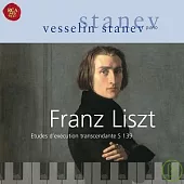 Liszt : Etudes d’execution transcendante / Vesselin Stanev (SACD)