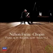 Chopin: 12 Etudes, Op.10, Sonata No.2, Barcarolle / Nelson Freire, piano