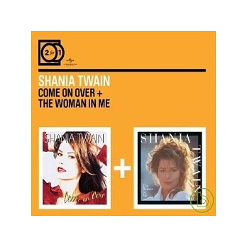 Shania Twain / 2 for 1: Come On Over + The Woman In Me (2CD)