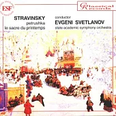 Igor Stravinsky : Petrushka、The Rite of Spring / Evgeny Svetlanov